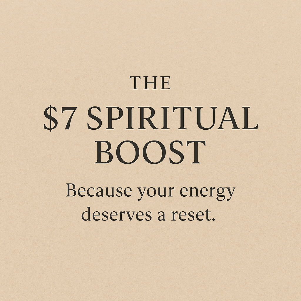 🌿 The $7 Spiritual Boost